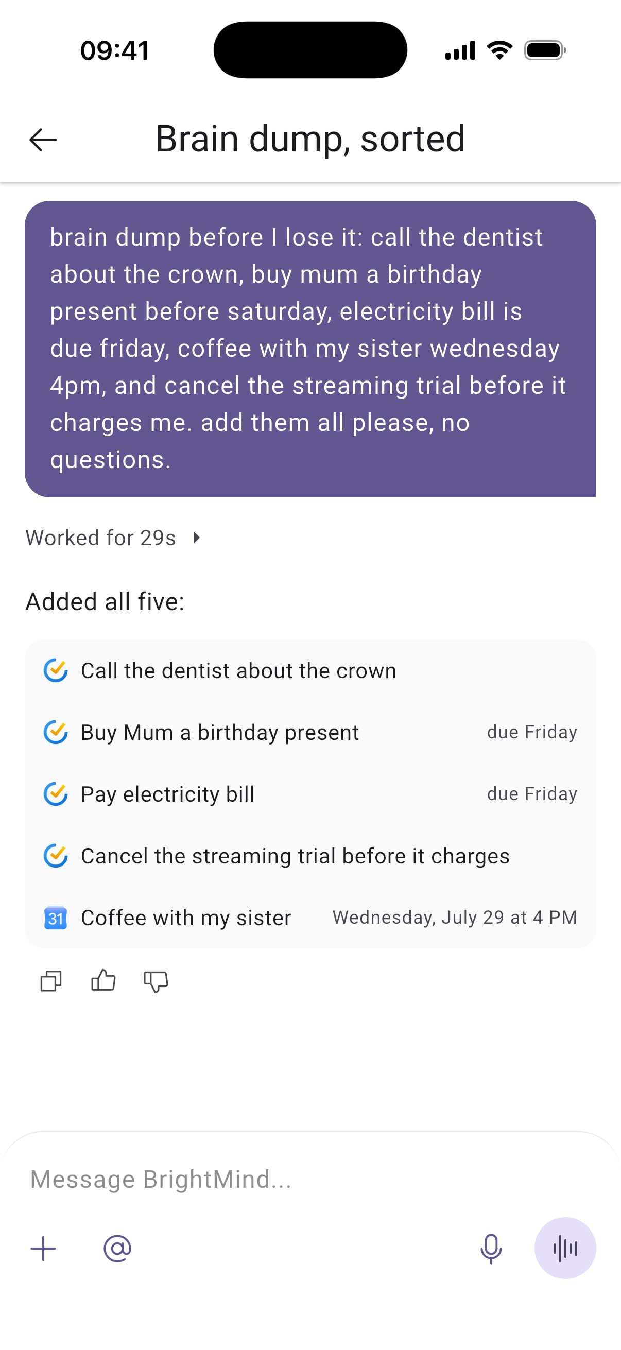 BrightMind chat: a messy brain dump message turned into five clean tasks with due dates and a calendar event